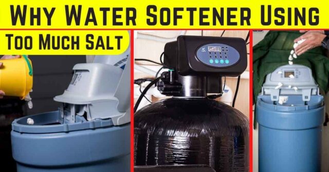 Why Water Softener Using Too Much Salt