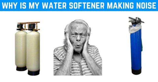why is my water softener making noise