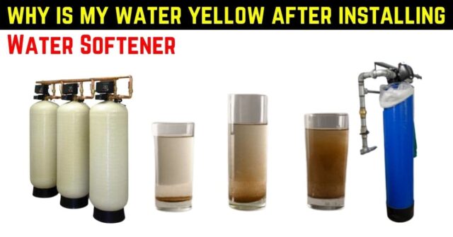 why is my water yellow after installing water softener